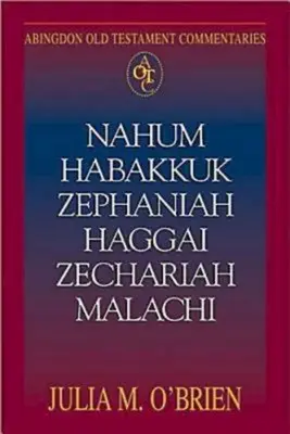 Nahum, Habakuk, Zephaniah, Haggai, Zechariah, Malachi - Nahum, Habakkuk, Zephaniah, Haggai, Zechariah, Malachi