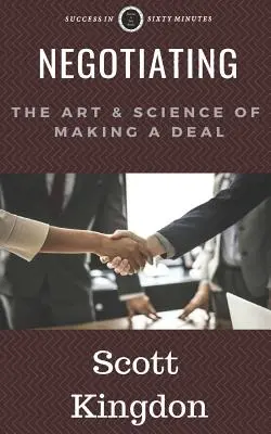 Negocjacje: Sztuka i nauka zawierania transakcji - Negotiating: The Art and Science of Making a Deal