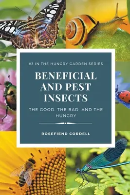 Owady pożyteczne i szkodniki: Dobre, złe i głodne - Beneficial and Pest Insects: The Good, the Bad, and the Hungry