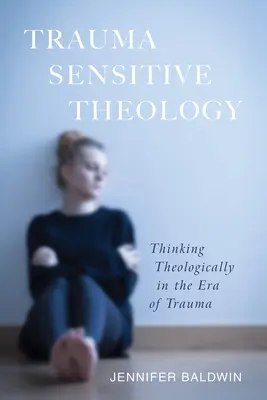 Teologia wrażliwa na traumę - Trauma-Sensitive Theology