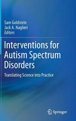 Interwencje w zaburzeniach ze spektrum autyzmu: Przekładając naukę na praktykę - Interventions for Autism Spectrum Disorders: Translating Science Into Practice