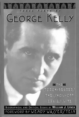 Trzy sztuki George'a Kelly'ego - Three Plays By George Kelly