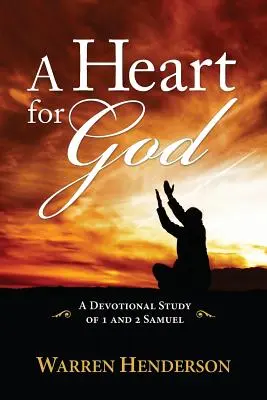 Serce dla Boga - nabożne studium 1 i 2 Księgi Samuela - A Heart for God - A Devotional Study of 1 and 2 Samuel