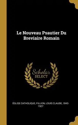 Le Nouveau Psautier Du Breviaire Romain