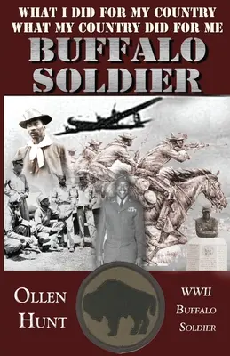 Buffalo Soldier: Co zrobiłem dla mojego kraju i co mój kraj zrobił dla mnie - Buffalo Soldier: What I did for my Country and What my Country did for me