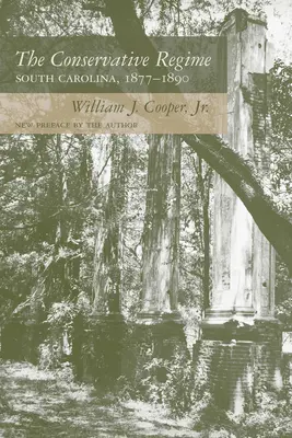 Konserwatywny reżim: Karolina Południowa, 1877-1890 - The Conservative Regime: South Carolina, 1877-1890