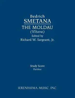 The Moldau (Wełtawa): Partytura - The Moldau (Vltava): Study score