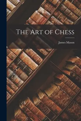 Sztuka gry w szachy - The Art of Chess