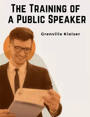 Szkolenie mówcy publicznego - The Training of a Public Speaker