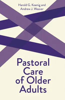 Opieka duszpasterska nad starszymi dorosłymi - Pastoral Care of Older Adults