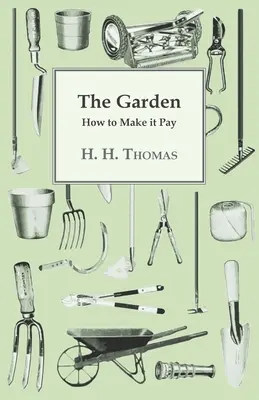 Ogród - jak sprawić, by się opłacał - The Garden - How to Make it Pay