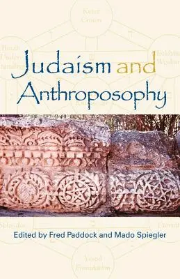 Judaizm i antropozofia: Interfaces: Antropozofia i świat - Judaism and Anthroposophy: Interfaces: Anthroposophy and the World