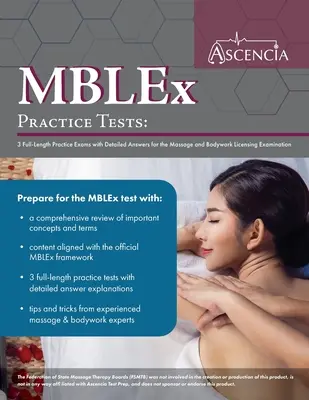 MBLEx Practice Tests: 3 pełnowymiarowe egzaminy praktyczne ze szczegółowymi odpowiedziami do egzaminu licencyjnego z masażu i pracy z ciałem - MBLEx Practice Tests: 3 Full-Length Practice Exams with Detailed Answers for the Massage and Bodywork Licensing Examination