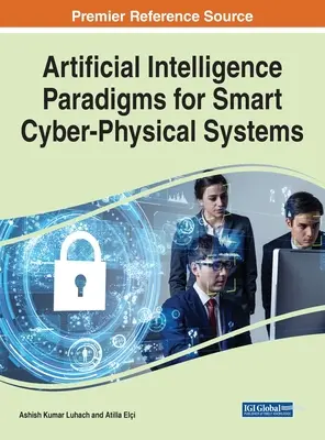 Paradygmaty sztucznej inteligencji dla inteligentnych systemów cyberfizycznych - Artificial Intelligence Paradigms for Smart Cyber-Physical Systems