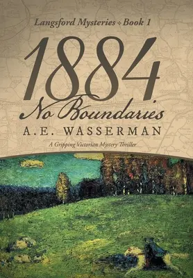 1884 No Boundaries: Historia szpiegostwa i międzynarodowej intrygi - 1884 No Boundaries: A Story of Espionage, and International Intrigue