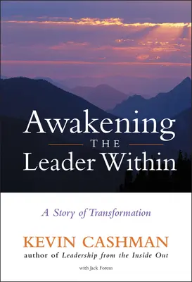 Przebudzenie wewnętrznego lidera: Historia transformacji - Awakening the Leader Within: A Story of Transformation