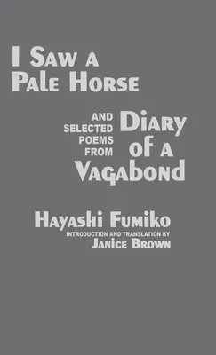 I Saw a Pale Horse and Selected Poems from Diary of a Vagabond (Widziałem bladego konia i wybrane wiersze z pamiętnika włóczęgi) - I Saw a Pale Horse and Selected Poems from Diary of a Vagabond