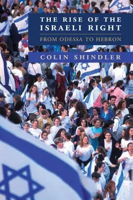 Powstanie izraelskiej prawicy: Od Odessy do Hebronu - The Rise of the Israeli Right: From Odessa to Hebron