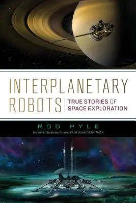 Roboty międzyplanetarne: Prawdziwe historie eksploracji kosmosu - Interplanetary Robots: True Stories of Space Exploration