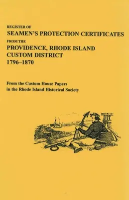 Rejestr świadectw ochrony marynarzy z Providence, Rhode Island Customs District, 1796-1870 - Register of Seamen's Protection Certificates from the Providence, Rhode Island Customs District, 1796-1870