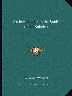 Wprowadzenie do studiowania kabały - An Introduction to the Study of the Kabalah