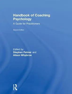 Podręcznik psychologii coachingu: Przewodnik dla praktyków - Handbook of Coaching Psychology: A Guide for Practitioners