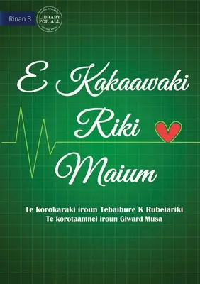 Życie jest ważniejsze - E Kakaawaki riki maium (Te Kiribati) - Life is More Important - E Kakaawaki riki maium (Te Kiribati)