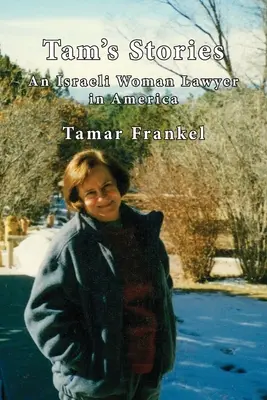 Historie Tam: Izraelska prawniczka w Ameryce - Tam's Stories: An Israeli Woman Lawyer in America