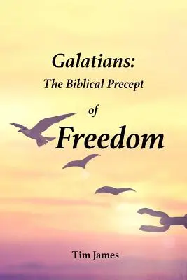 Galacjan: Biblijne przykazanie wolności - Galatians: The Biblical Precept of Freedom