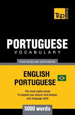 Słownictwo portugalskie dla anglojęzycznych - angielsko-portugalski - 5000 słów: Brazylijski portugalski - Portuguese vocabulary for English speakers - English-Portuguese - 5000 words: Brazilian Portuguese