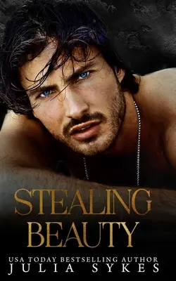 Kradzież piękna: Mroczny romans - Stealing Beauty: A Dark Romance