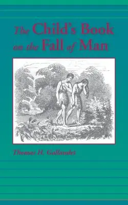 Książka dla dzieci o upadku człowieka - The Child's Book on the Fall of Man