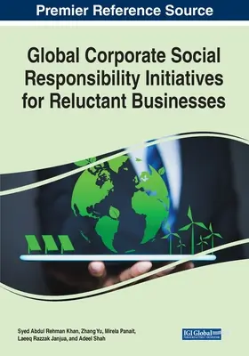 Globalne inicjatywy w zakresie społecznej odpowiedzialności biznesu dla niechętnych przedsiębiorstw - Global Corporate Social Responsibility Initiatives for Reluctant Businesses