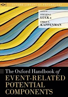 Oxford Handbook of Event-Related Potential Components (Oksfordzki podręcznik komponentów potencjału związanego ze zdarzeniami) - Oxford Handbook of Event-Related Potential Components