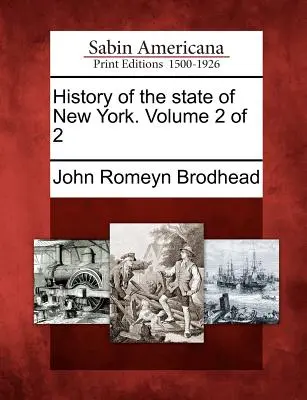 Historia stanu Nowy Jork. Tom 2 z 2 - History of the state of New York. Volume 2 of 2