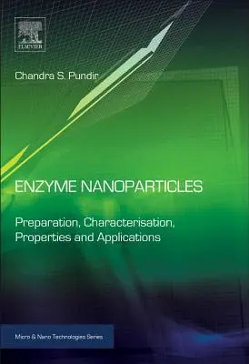 Nanocząstki enzymów: Przygotowanie, charakterystyka, właściwości i zastosowania - Enzyme Nanoparticles: Preparation, Characterisation, Properties and Applications