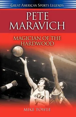 Pete Maravich: Magik z twardego drewna - Pete Maravich: Magician of the Hardwood