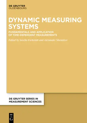 Dynamiczne systemy pomiarowe: Podstawy i zastosowanie pomiarów zależnych od czasu - Dynamic Measuring Systems: Fundamentals and Application of Time-Dependent Measurements