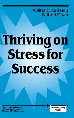Odporność na stres drogą do sukcesu - Thriving on Stress for Success