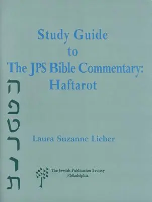 Przewodnik do studiowania komentarza biblijnego JPS: Haftarot - Study Guide to the JPS Bible Commentary: Haftarot