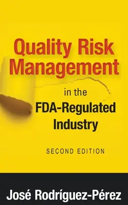 Zarządzanie ryzykiem jakości w branży regulowanej przez FDA - Quality Risk Management in the FDA-Regulated Industry