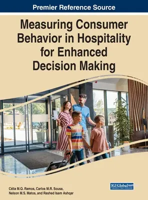 Pomiar zachowań konsumenckich w hotelarstwie w celu lepszego podejmowania decyzji - Measuring Consumer Behavior in Hospitality for Enhanced Decision Making