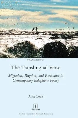 Translingual Verse: Migracja, rytm i opór we współczesnej poezji włoskojęzycznej - The Translingual Verse: Migration, Rhythm, and Resistance in Contemporary Italophone Poetry