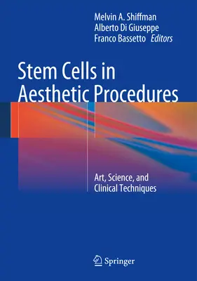 Komórki macierzyste w zabiegach estetycznych: Sztuka, nauka i techniki kliniczne - Stem Cells in Aesthetic Procedures: Art, Science, and Clinical Techniques