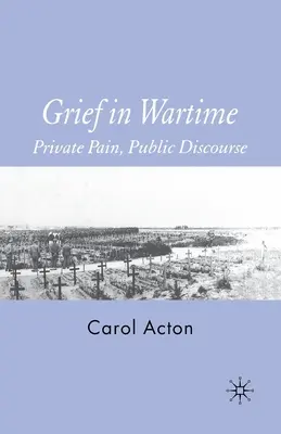 Żałoba w czasie wojny: Prywatny ból, publiczny dyskurs - Grief in Wartime: Private Pain, Public Discourse