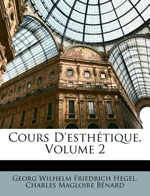 Cours D'esthtique, tom 2 - Cours D'esthtique, Volume 2