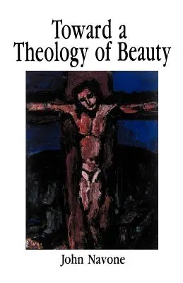 W stronę teologii piękna - Toward a Theology of Beauty
