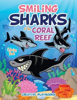 Kolorowanka z uśmiechniętymi rekinami z rafy koralowej - Smiling Sharks of the Coral Reef Coloring Book