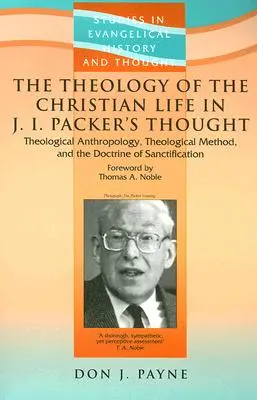 Teologia życia chrześcijańskiego w myśli J I Packera - The Theology Of The Christian Life In J I Packer's Thought