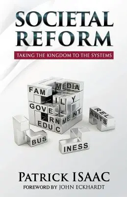 Reforma społeczna: Przeniesienie Królestwa do systemów - Societal Reform: Taking The Kingdom To The Systems